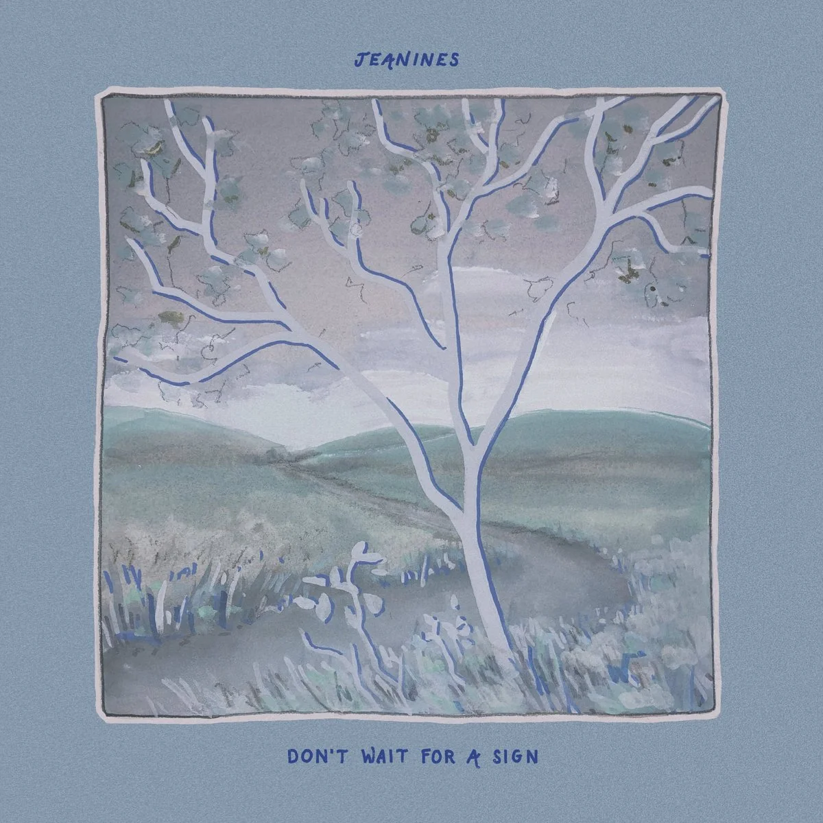 23. Jeanines - "Don't Wait For A Sign"