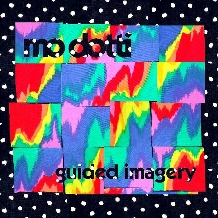 MO DOTTI | "Guided Imagery"