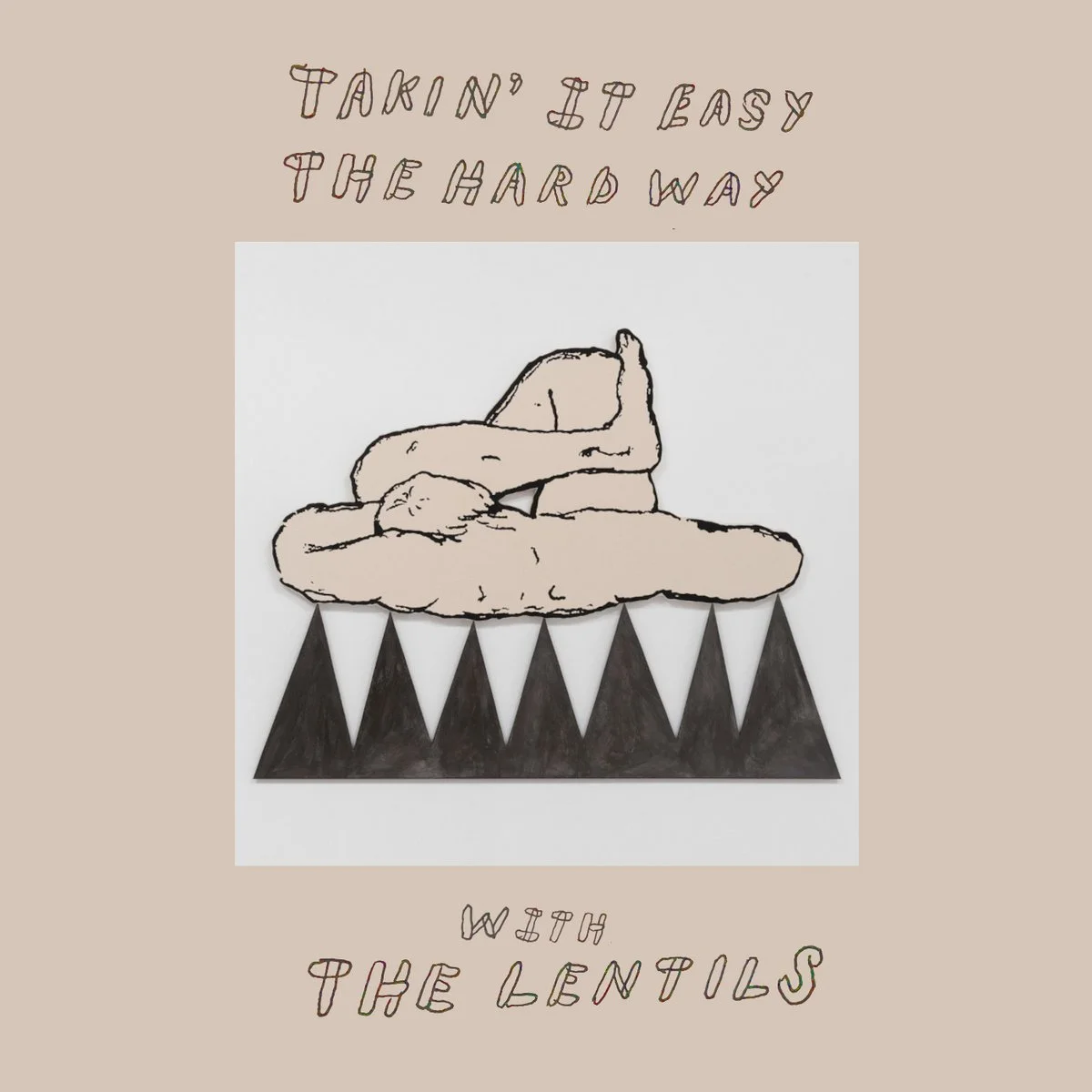 The Lentils - "Takin' It Easy the Hard Way" | Album Review