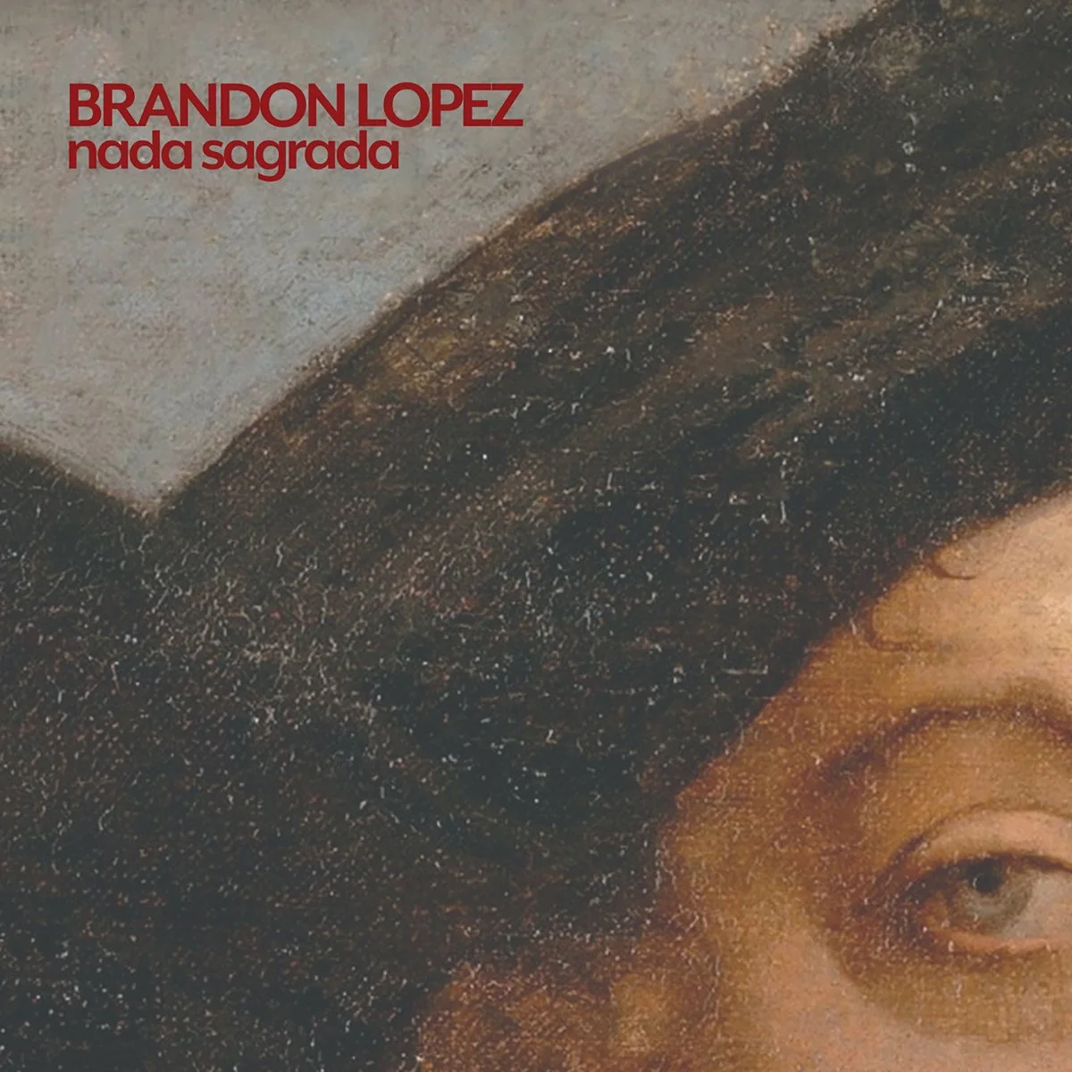 Brandon López - "Nada Sagrada" | Album Review