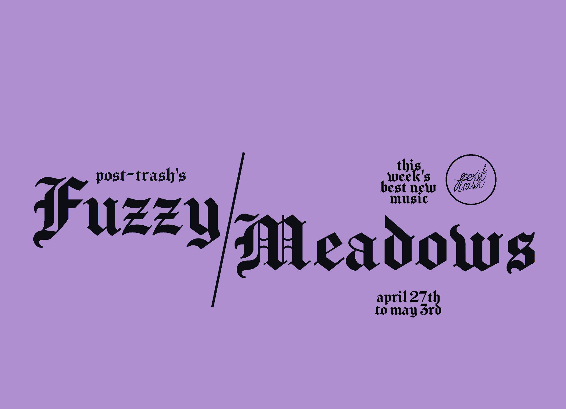 Fuzzy Meadows: The Week's Best New Music (April 27th - May 3rd)