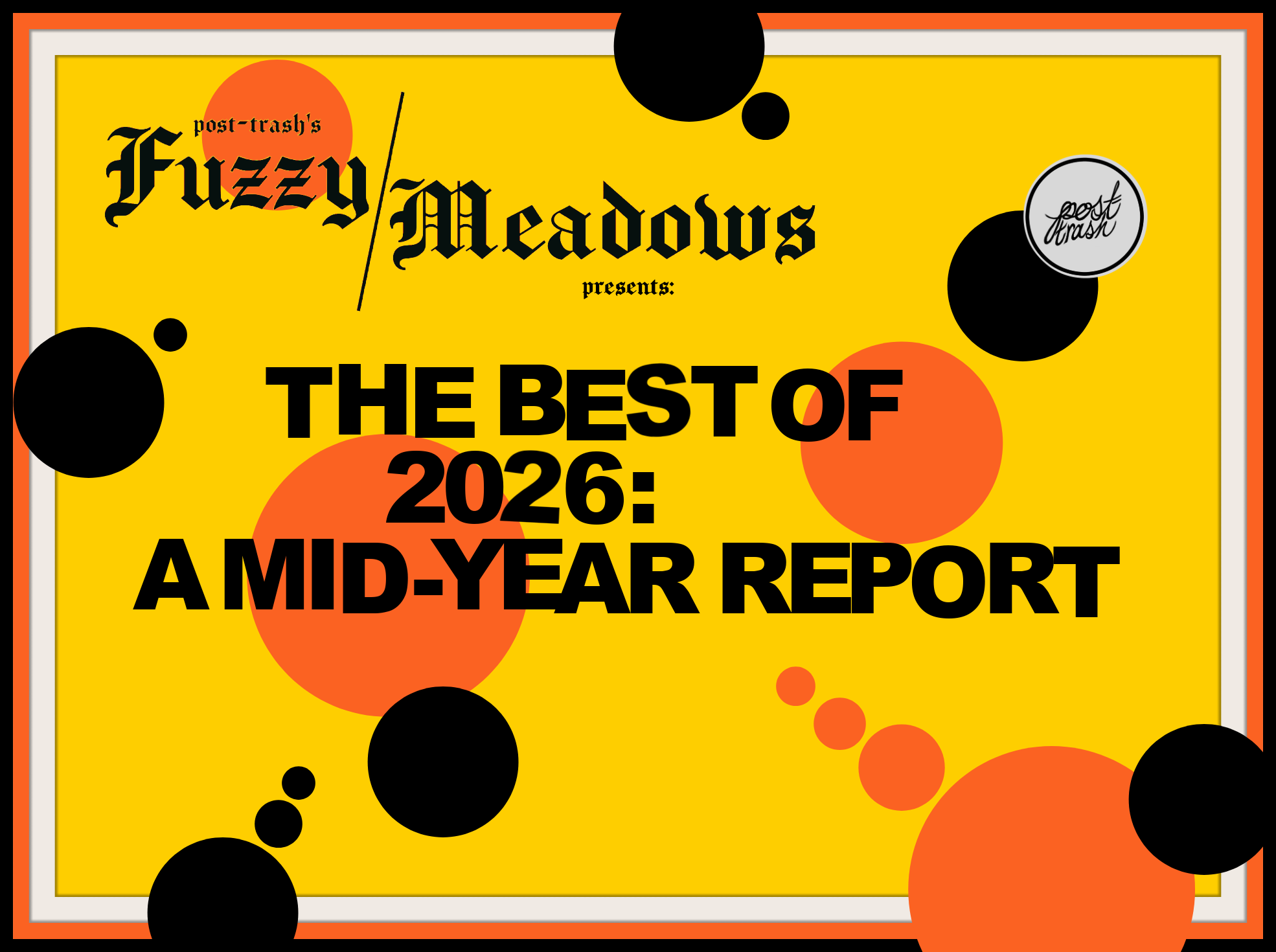"Fuzzy Meadows" presents "The Best of 2026: A Mid-Year Report"