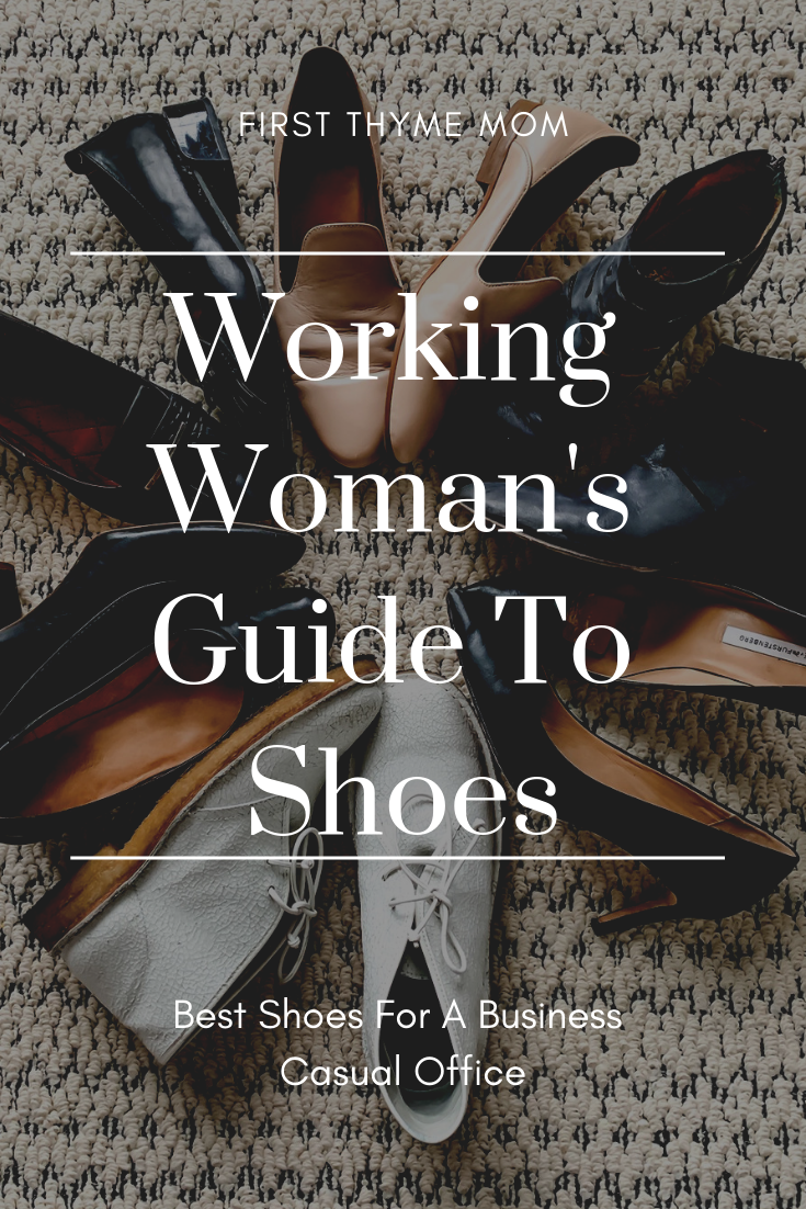 Guide To Business Casual Shoes For Working Women — First Thyme Mom