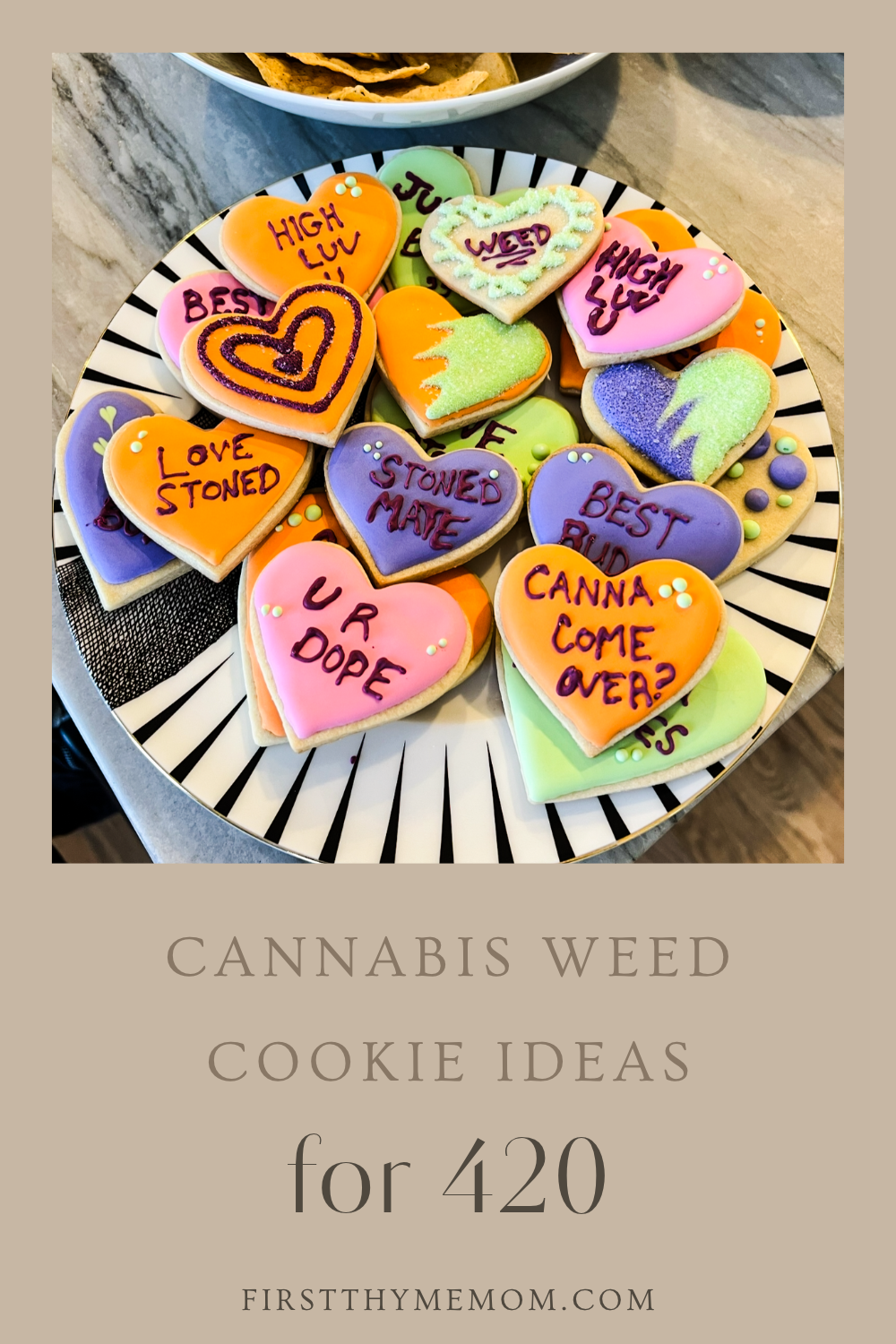 Blog post about cute sayings for cookies for the 420 holiday. Cookies that say HIGH Luv, Weed, Love Stoned, U R Dope, Canna Come Over, all in the way a conversations heart would show a message.