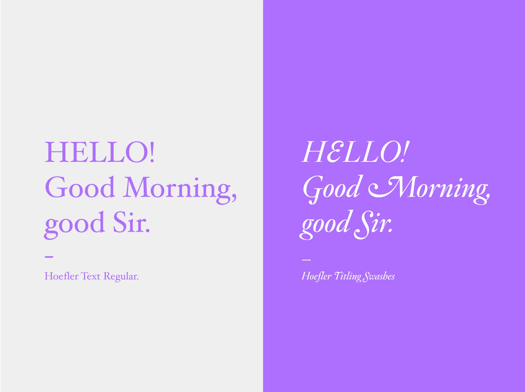 The words on the left are set with Hoefler Text, and the ones on the right with Hoefler Titling, the display-size counterpart to Hoefler Text – https://www.typography.com/fonts/hoefler-titling/overview/