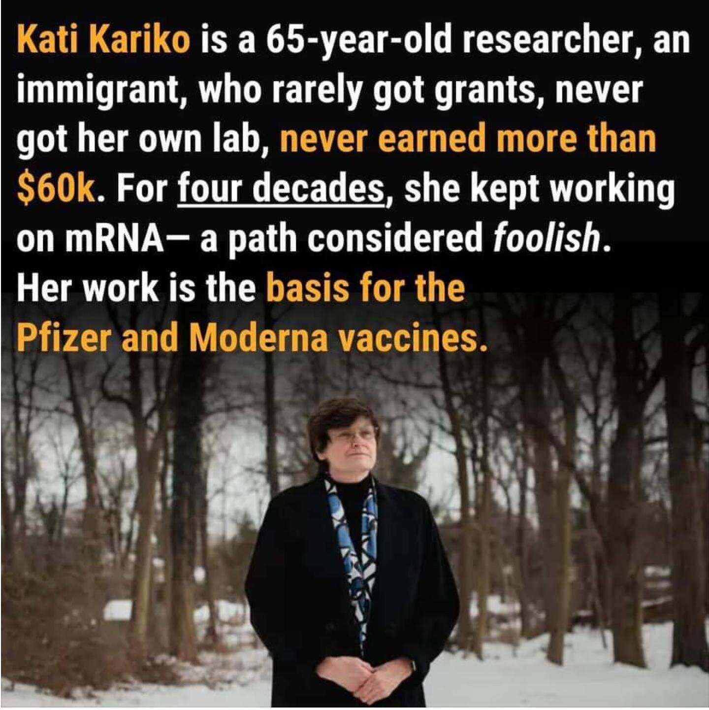 Kariko's research is now leading to vaccines for HIV and malaria!