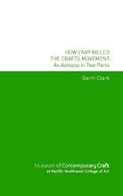 The first publication produced by Museum of Contemporary Craft in partnership with Pacific Northwest College of Art, “How Envy Killed the Crafts Movement: An Autopsy in Two Parts,” is now available on lulu.com. The book is based on the lecture of the same name given by Garth Clark on October 16, 2008, co-presented by MoCC, PNCA and Oregon College of Art and Craft. “With characteristic humor, Clark’s lecture surveys the past 150 years...Arguing that the desire for parity with the fine arts by artists, crafters (as Clark prefers), collectors, academia and institutions created the demise of the movement itself, Clark expresses concern that nostalgia and envy plague an aging community. As a result, he wryly quips, success is measured by escape from the 'penitentiary' of craft into the 'nirvana' of the art world. Instead of seeking a bridge to the fine arts, Clark advocates re-unification with design.” -Namita Gupta Wiggers