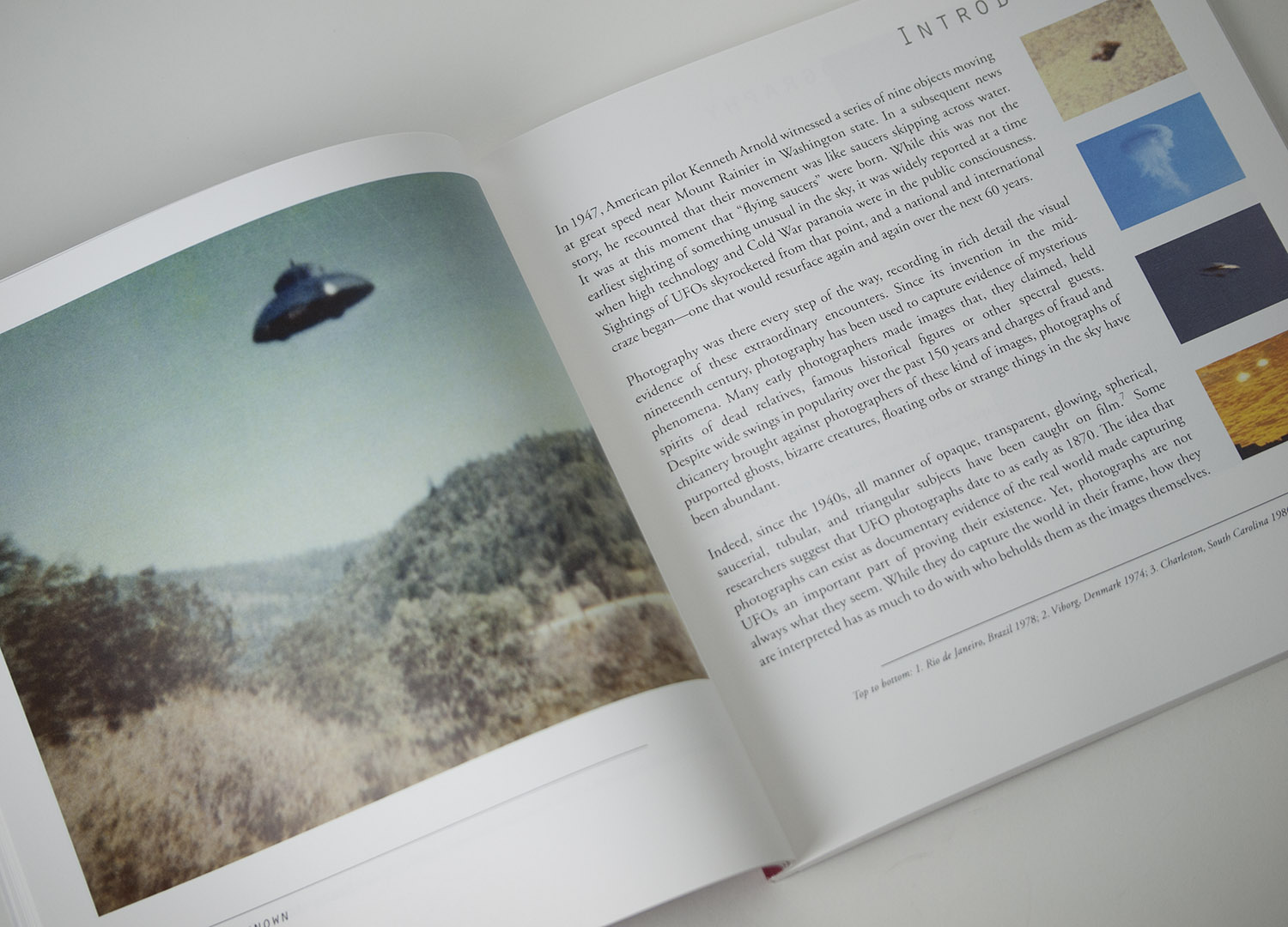 The book is an exploration of the history of photographs purporting to capture UFOs and the many ways these images have been interpreted.