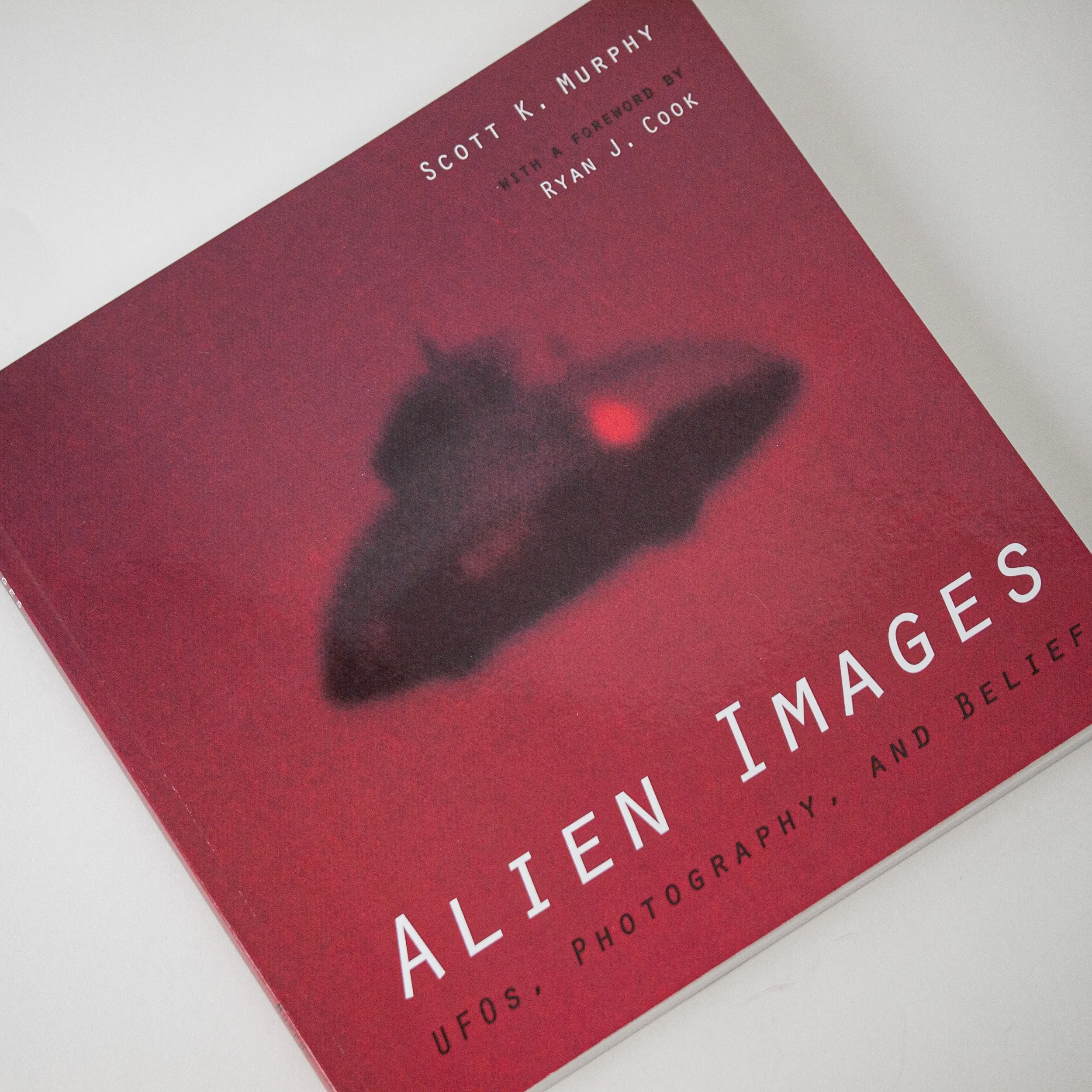 Alien Images: UFOs, Photography & Belief