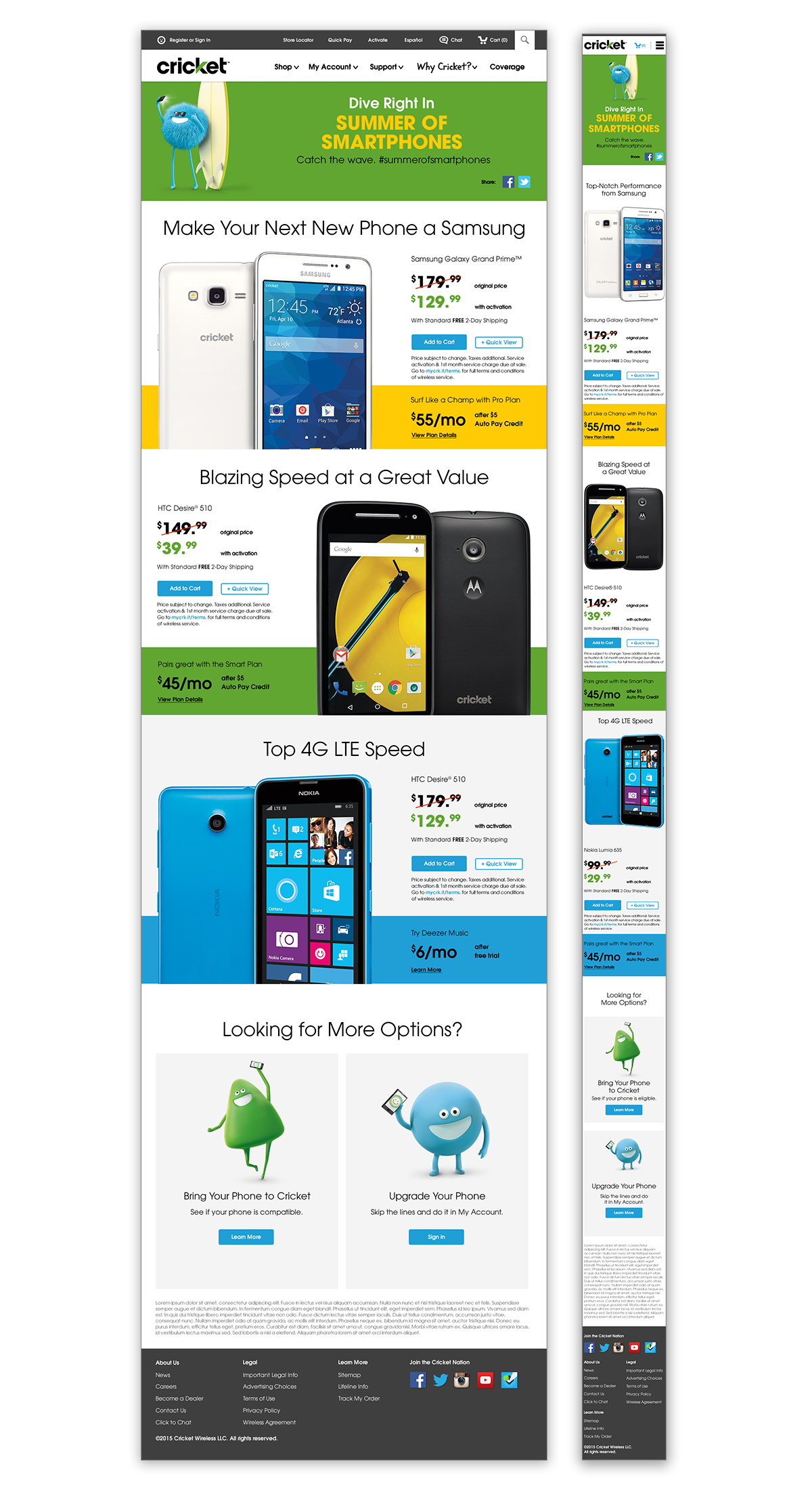 Incorporating bright colors, branding and highlighting our great devices were our top priorities. Our main goal was to add the add-to-cart button right at the point of purchase to increase our conversions with our promotions.