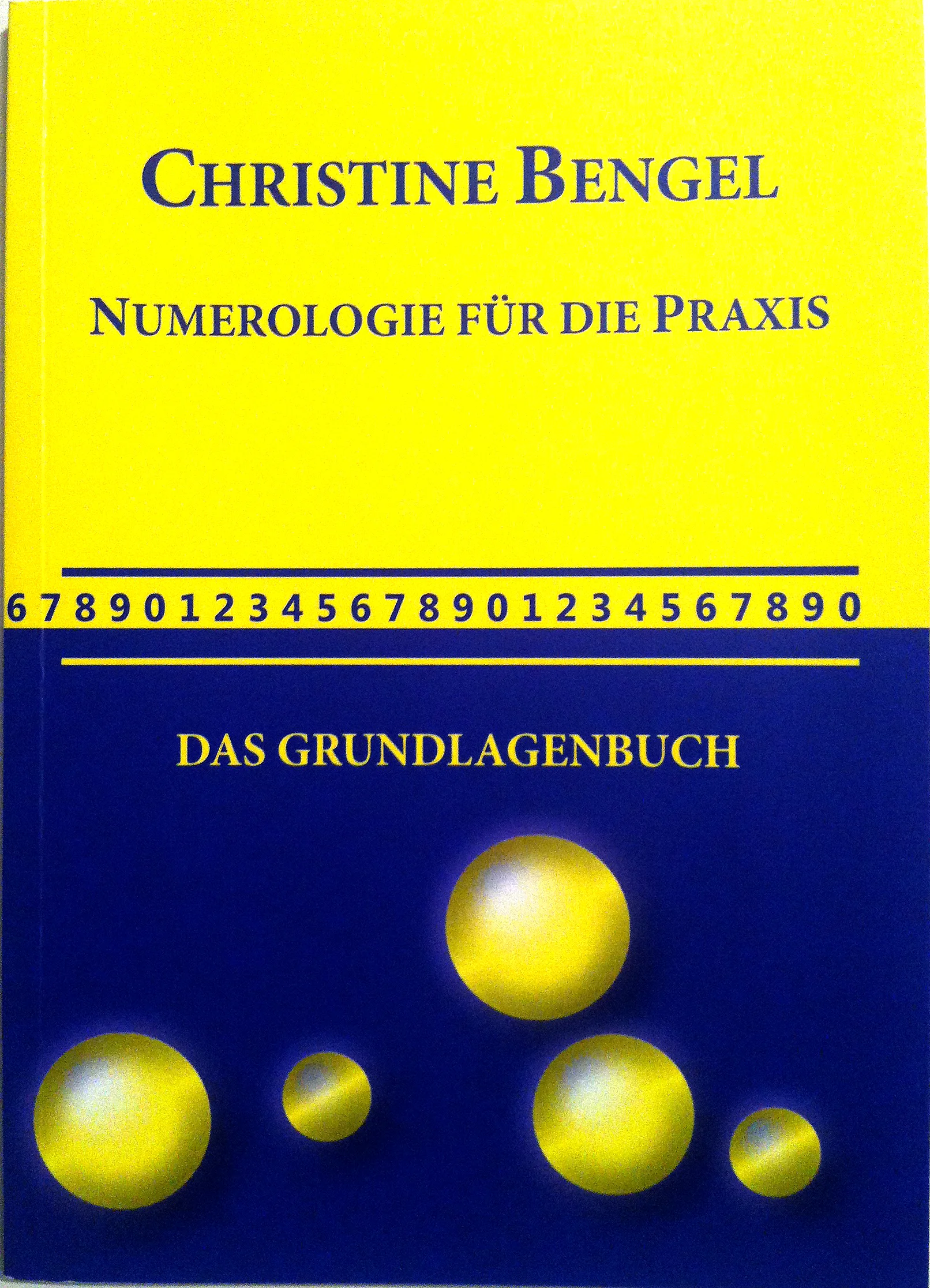 Christine Bengel Numerologie für die Praxis - Das Grundlagenbuch Bengel-Rick-Press 19CHF plus Porto Bestellung über Kontaktformular