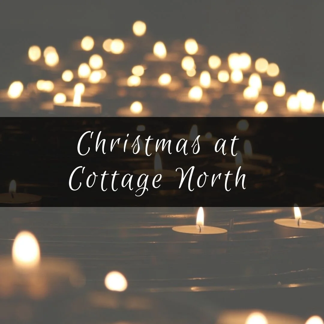 Christmas at Cottage North