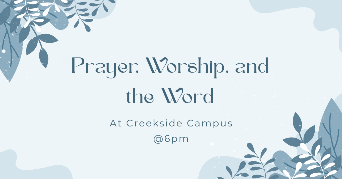 Prayer, Worship, and the Word