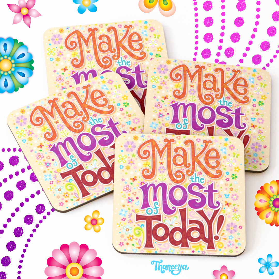 Make the most of today Coasters