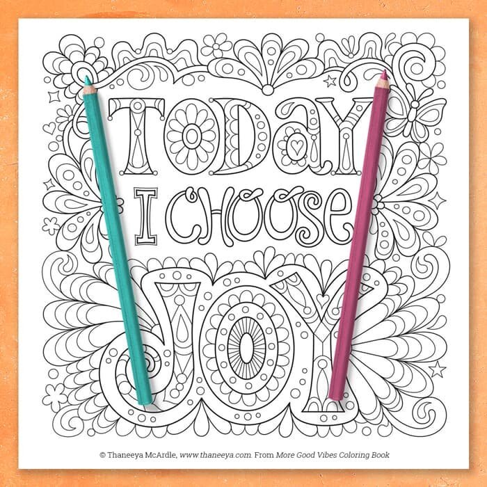 Today I Choose Joy Coloring Page by Thaneeya