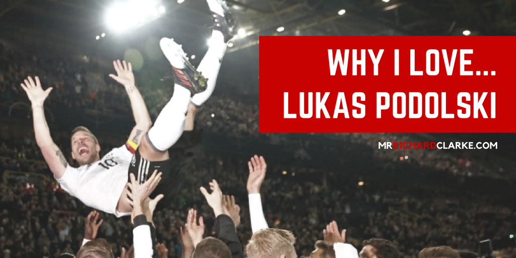 Why I love...Lukas PODOLSKI.png