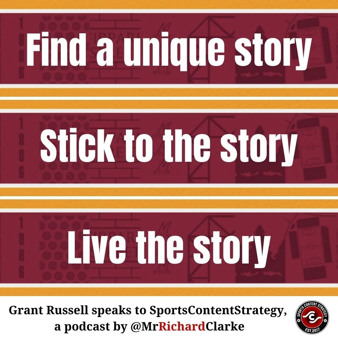 Grant Russell: Find a unique story, stick to  the story, live the story