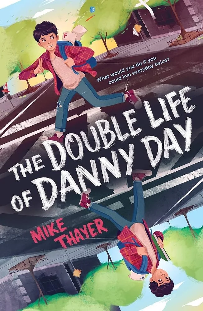 The Double Life of Danny Day - Feiwel & Friends