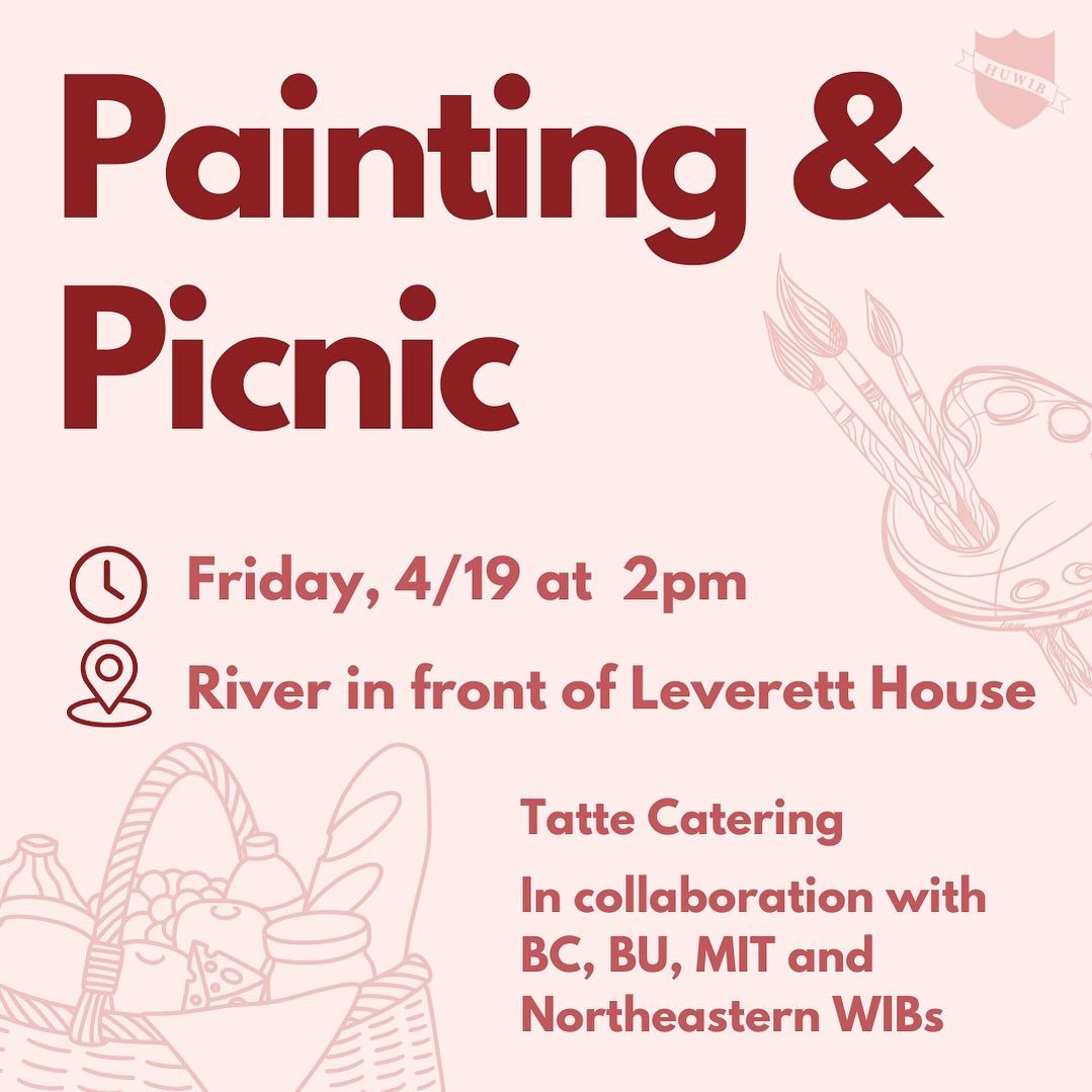 Picnic this Friday (4/19) from 2-3:30PM on the river in front of Leverett House 💜 Tatte will be catering light snacks and we will have canvases for painting! Come for networking, painting, relaxing, and meeting new friends! Attendance will be tracke