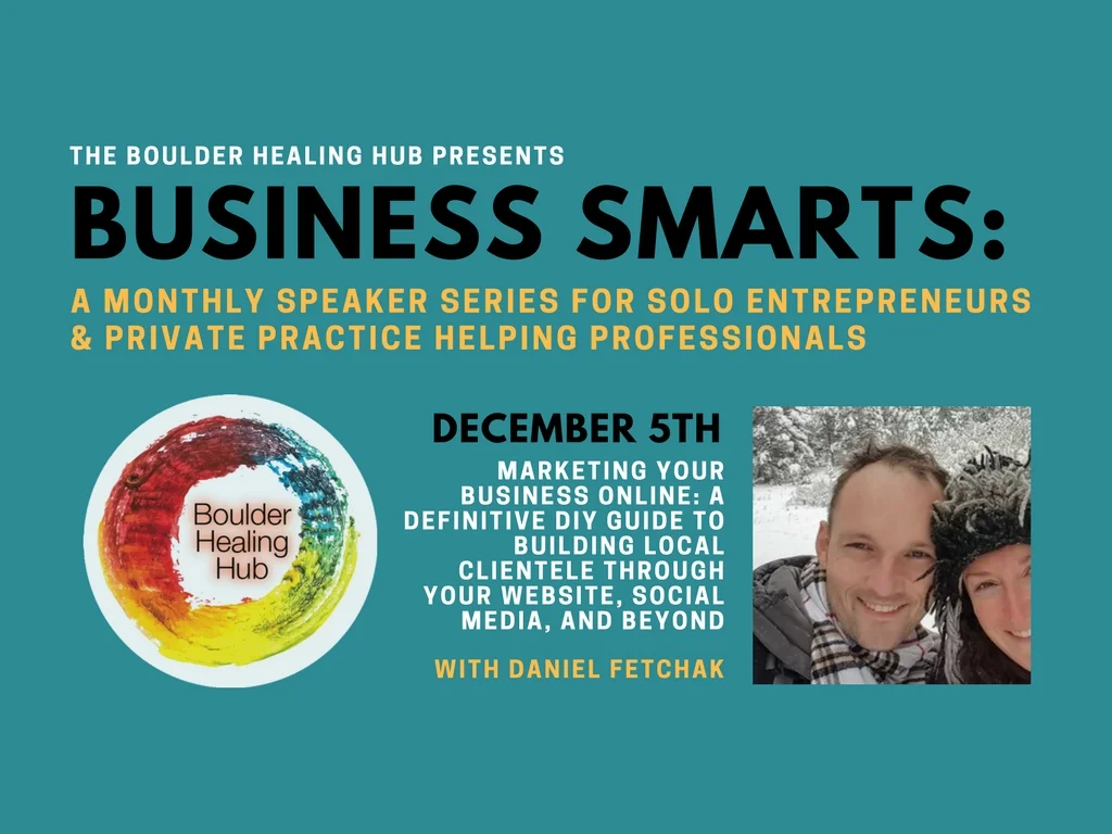 BUSINESS SMARTS - Marketing your Business Online: A definitive DIY guide to building local clientele through your website, social media, and beyond.