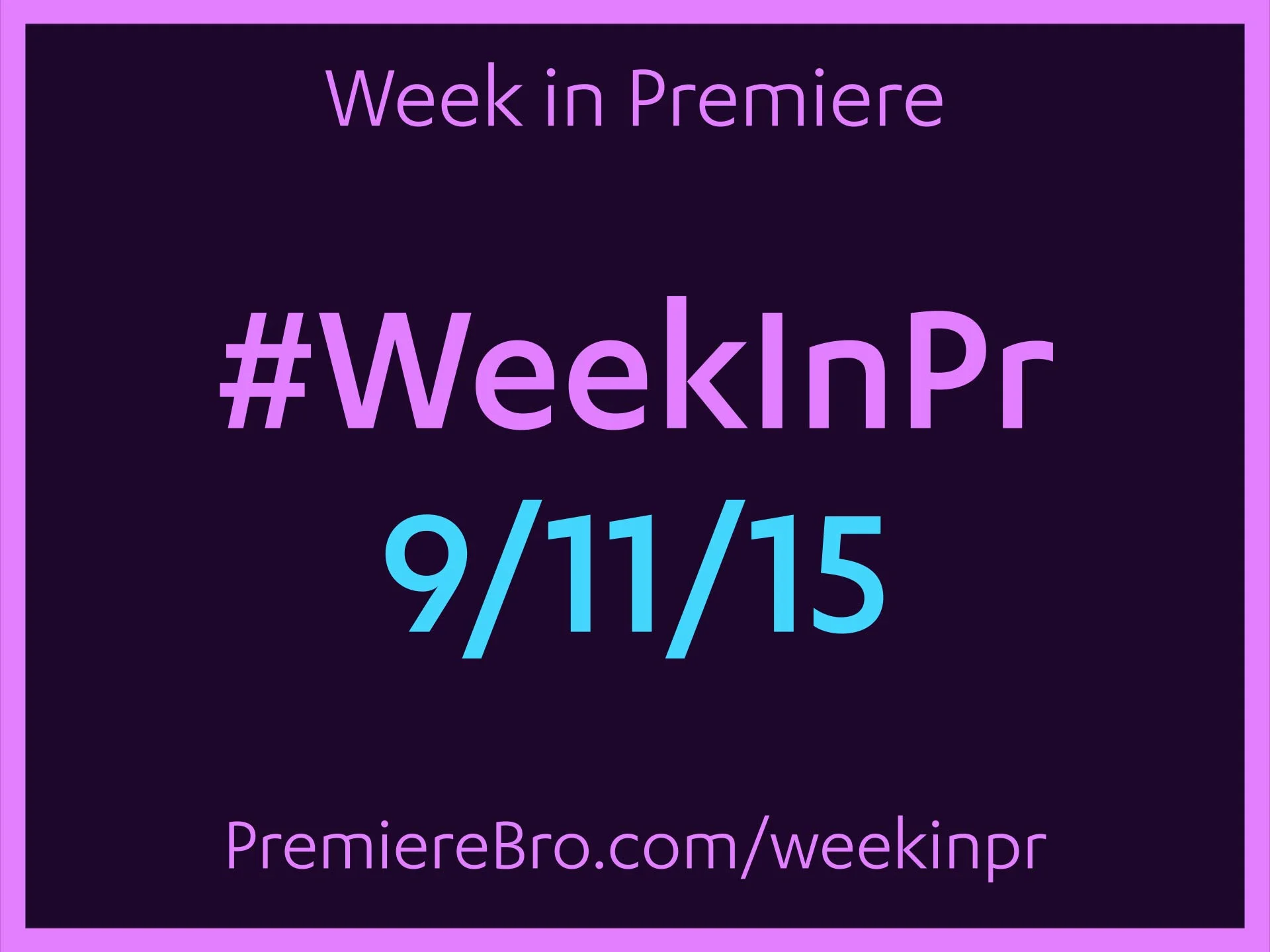 Week in Premiere 9/11/15