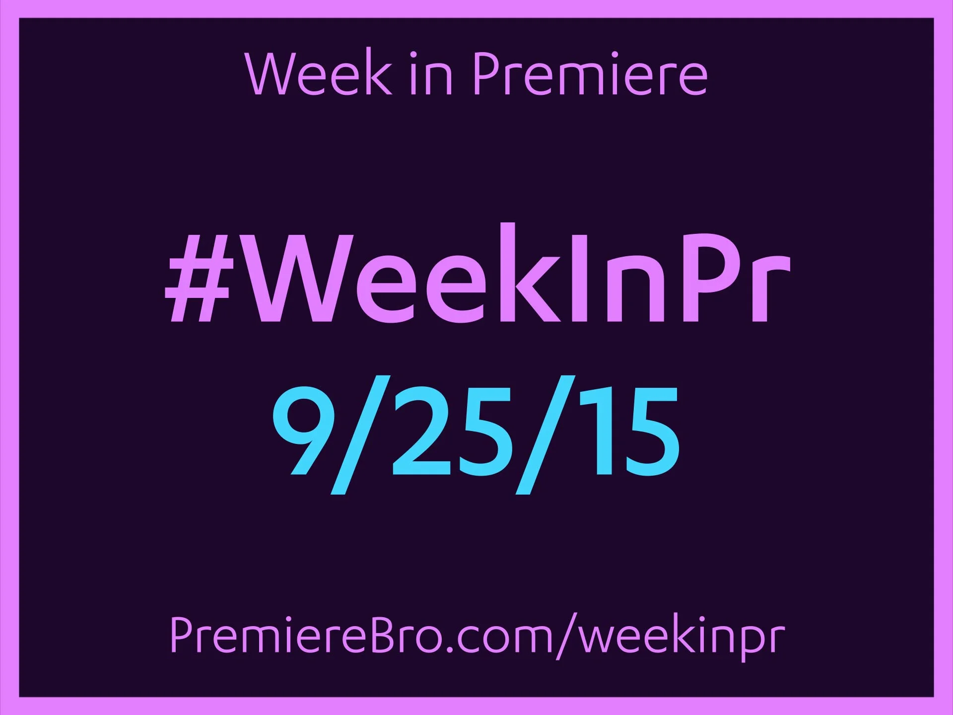 Week in Premiere 9/25/15