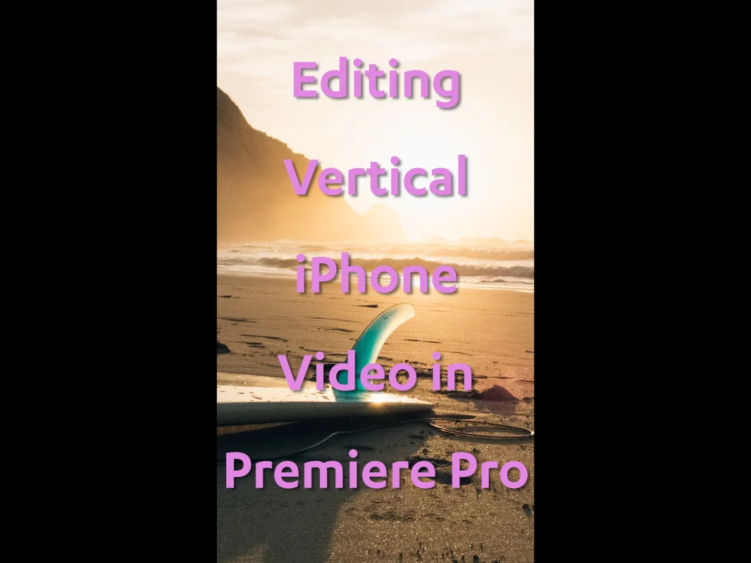 Editing Vertical iPhone Video