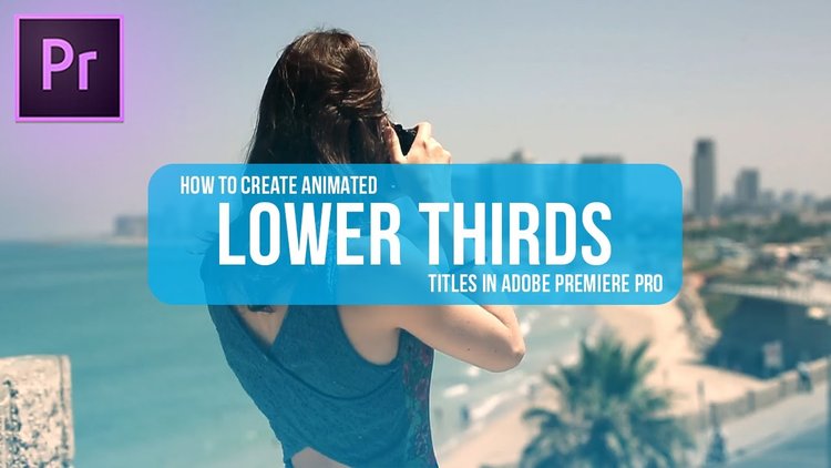 2 Minute Tutorials: How to Make an Animated Lower Thirds Text Overlay in  Premiere Pro — Premiere Bro