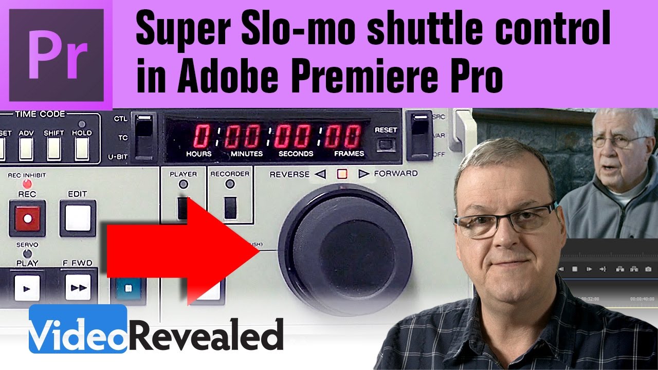 VideoRevealed: Super Slo-mo Shuttle Control in Adobe Premiere Pro