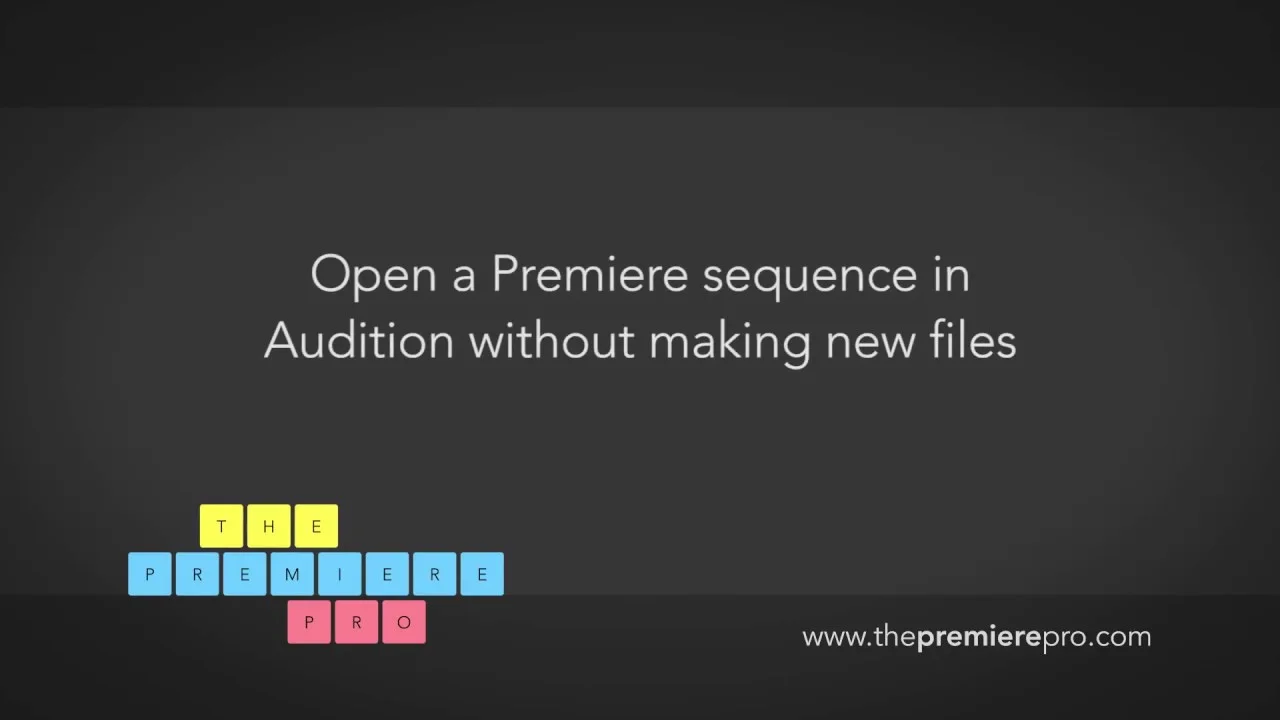 The Premiere Pro: Open a Premiere Pro Sequence in Audition Without Making New Files