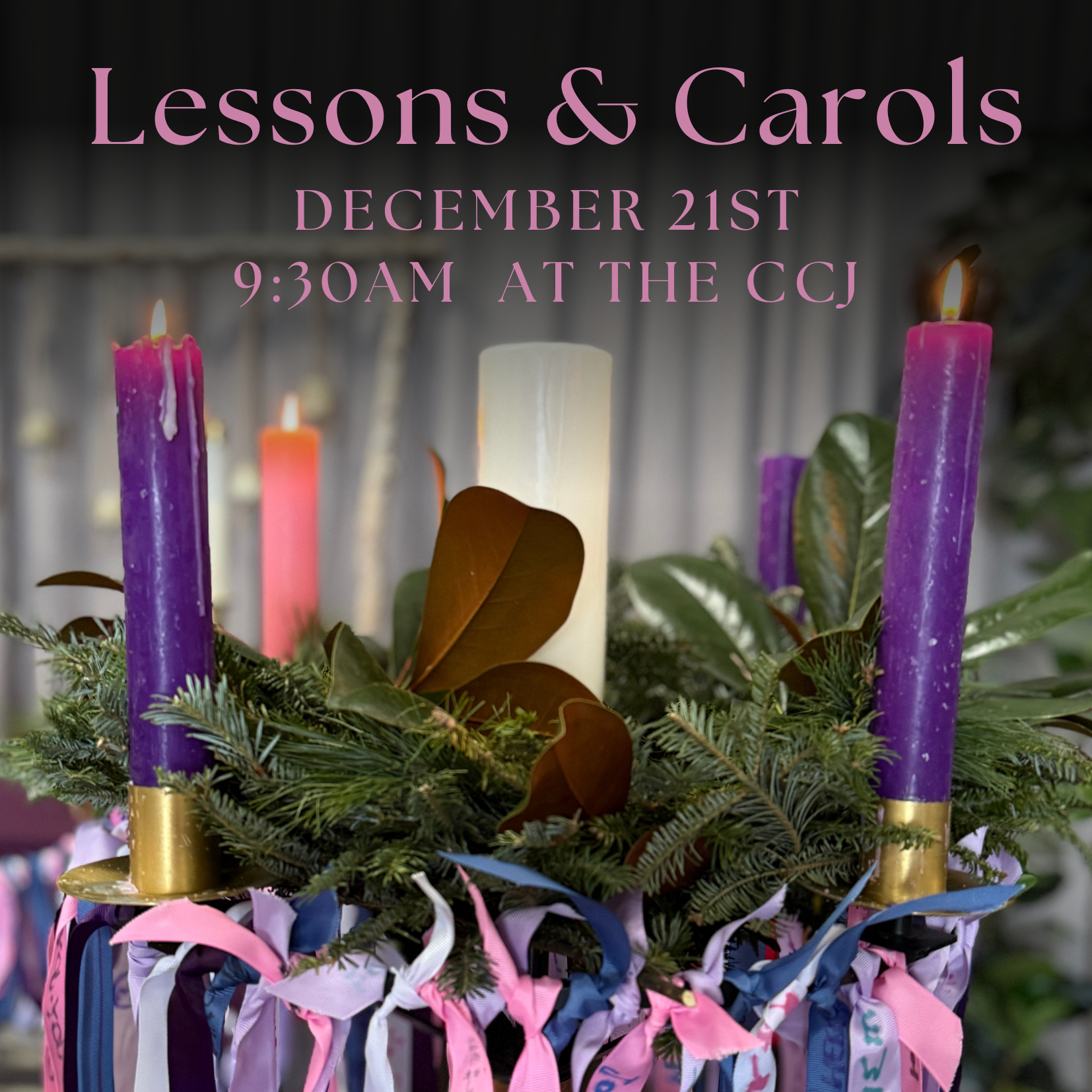 Advent 3 Lessons &amp; Carols