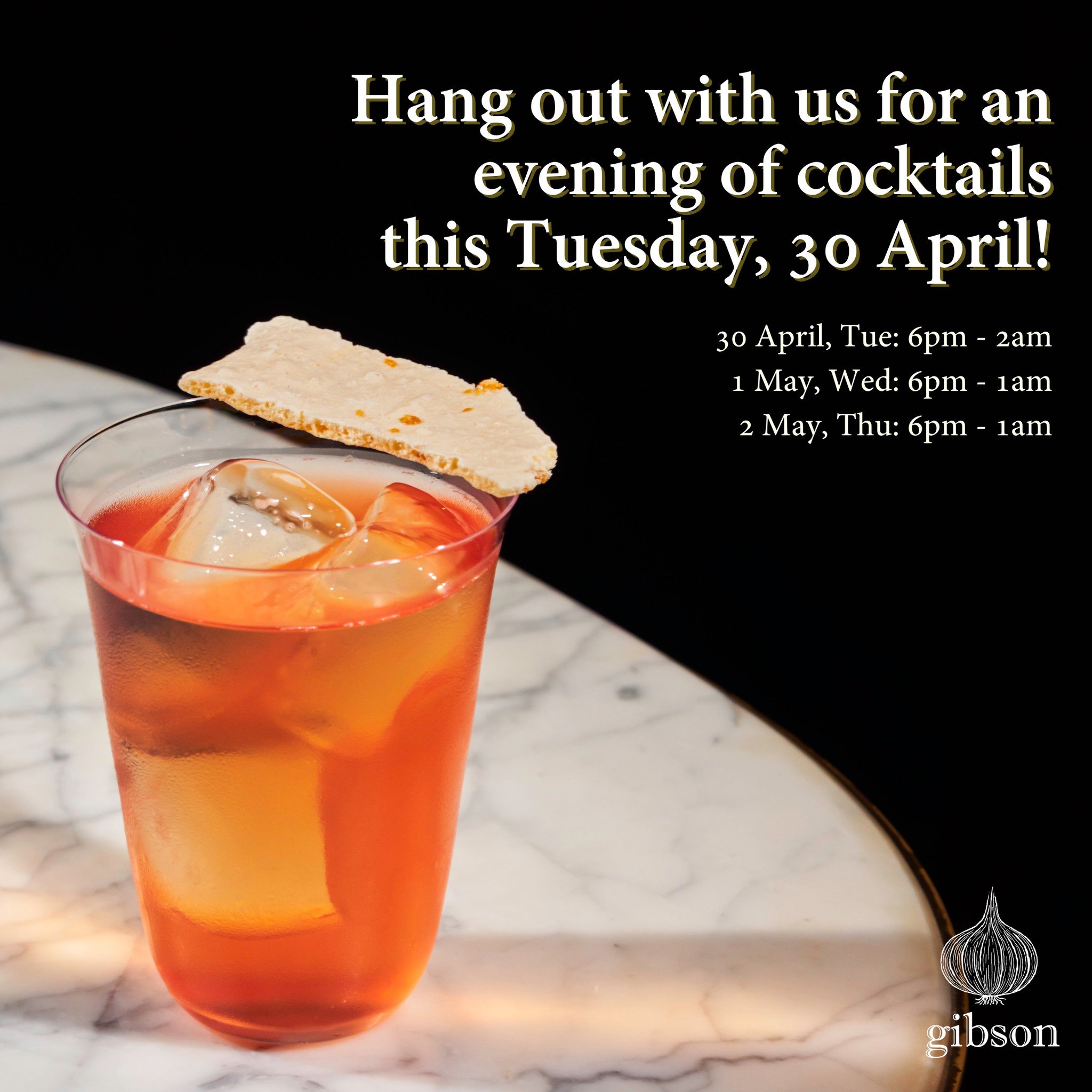 Come hang out with us next Tuesday, 30 April and try our new menu, Cocktail Supermarket!

For a delicious prelude to the Labour Day public holiday, Gibson will remain open on Tuesday till 2am for some tasty tipples during this midweek break.

Book yo