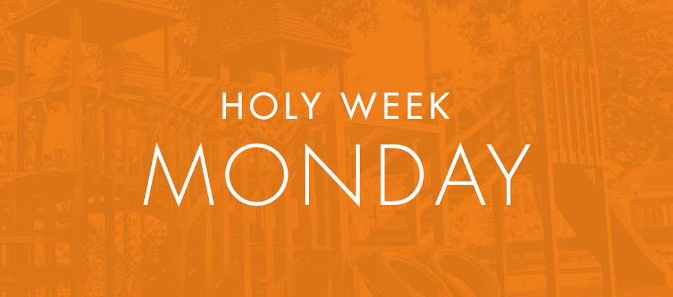 HolyWeekDevotionals_Blog_Monday.jpg