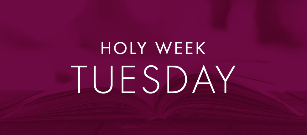 HolyWeekDevotionals_Blog_Tuesday.jpg