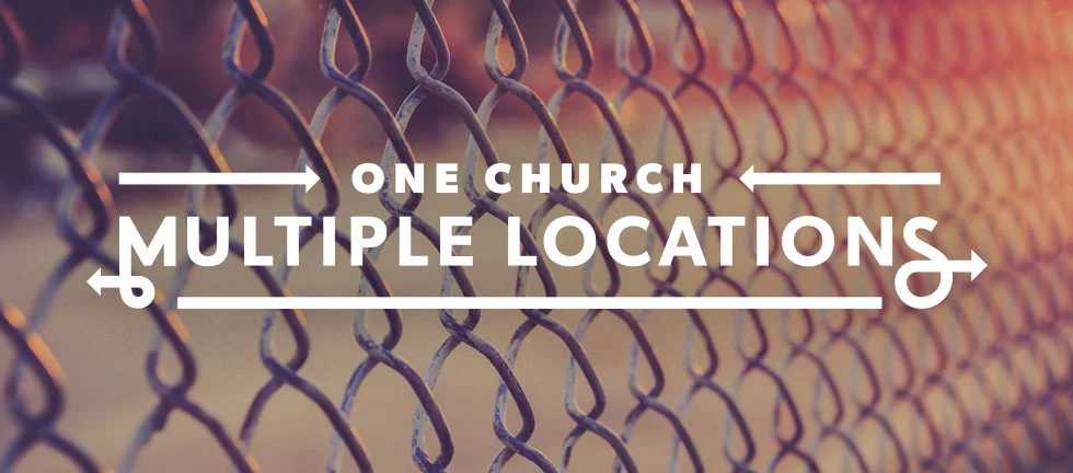 OneChurch_MultiLoc_Blog1.jpg
