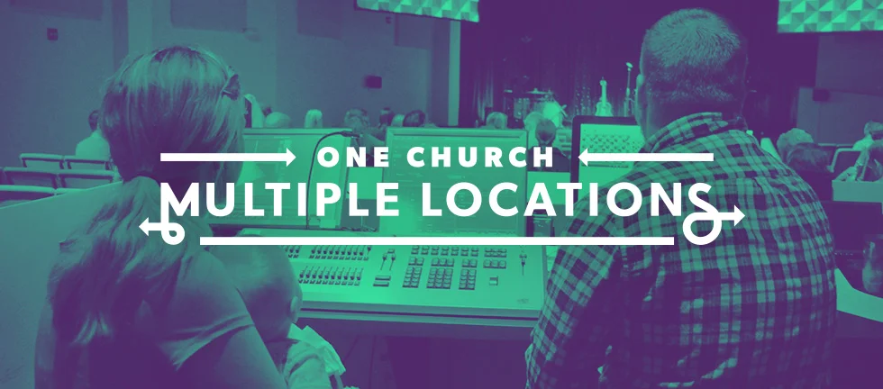 OneChurch_MultiLoc_Blog10.jpg
