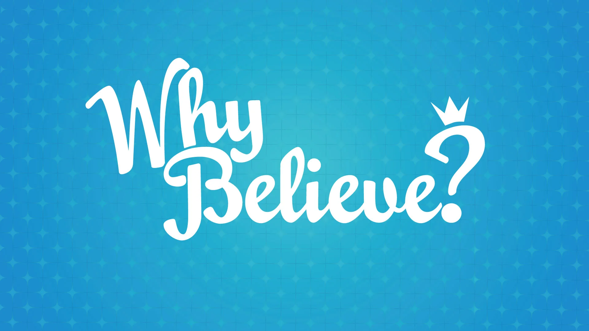 WhyBelieve1.jpg