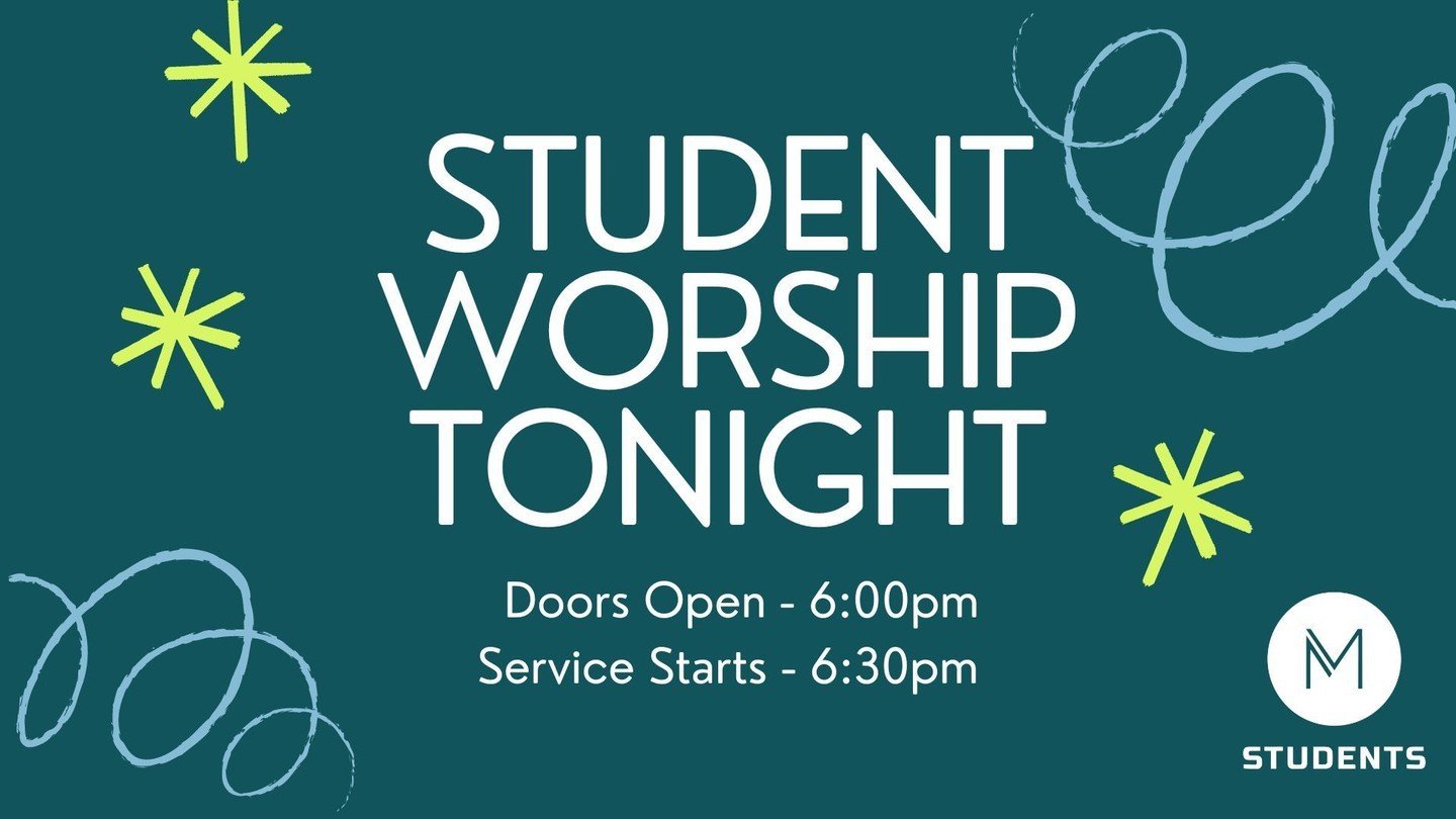 It's Wednesday! Tonight is student worship! 

We will have snacks starting at 6pm and the service starts at 6:30pm. Bring someone with you!

Snacks &amp; Hangout
6:00PM - 6:25PM

Break &amp; Pre-Service
6:25PM - 6:30PM

Worship Service
6:30PM - 7:30P