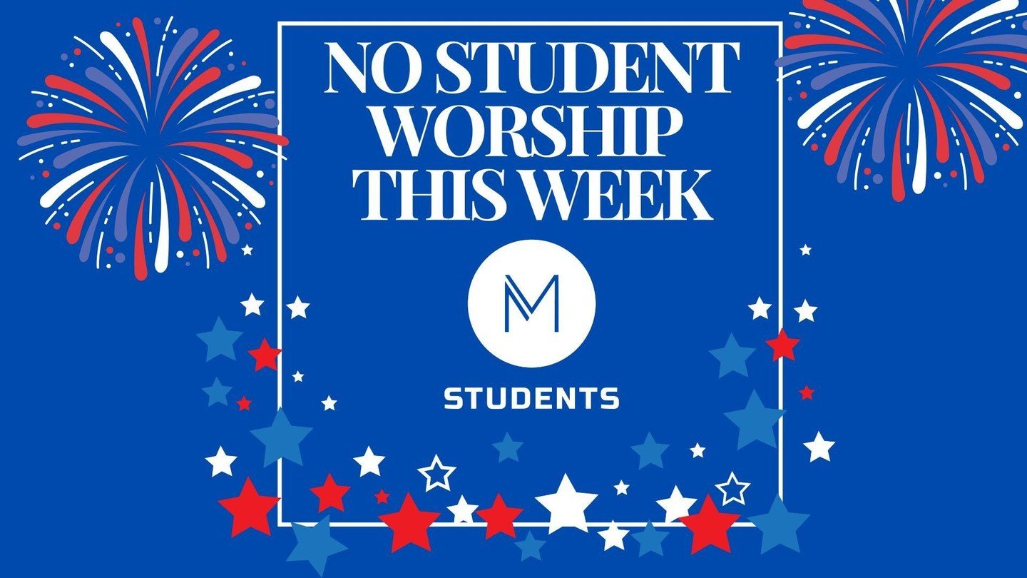 Because of the July 4th holiday, we will not have any activities on campus tonight.