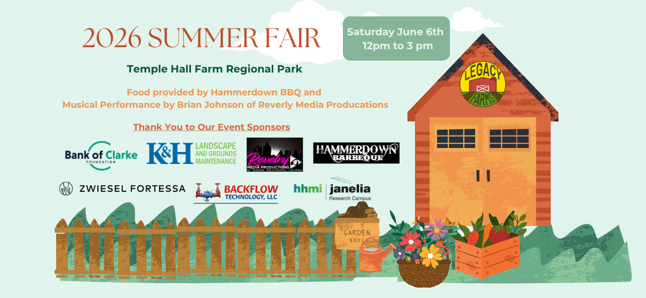 Legacy Farms Summer Fair at Temple Hall Farm Regional Park