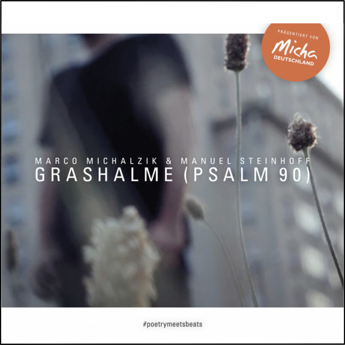 Grashalme (Psalm 90)