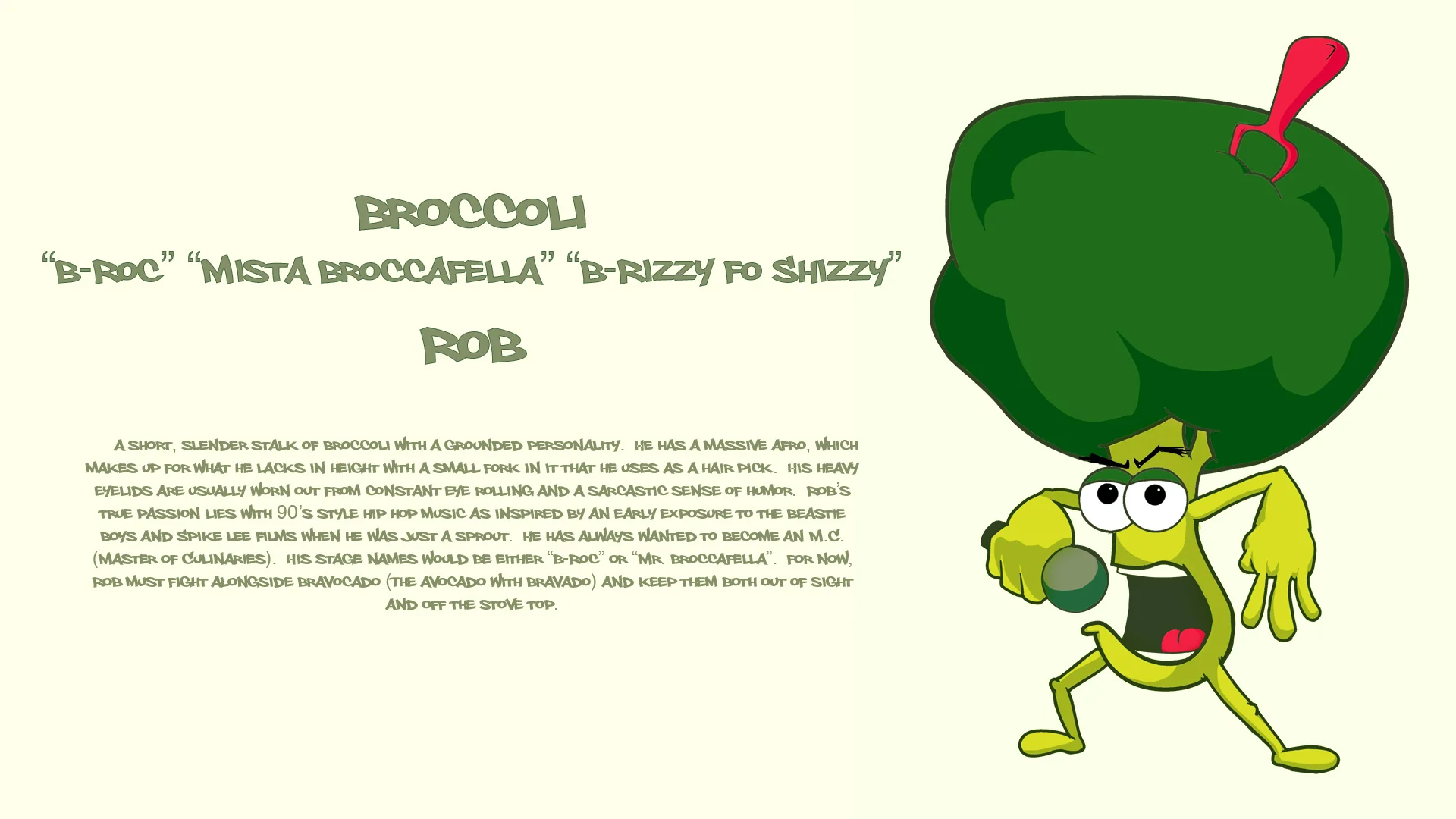 Brock "Mista Broccafella" Rob