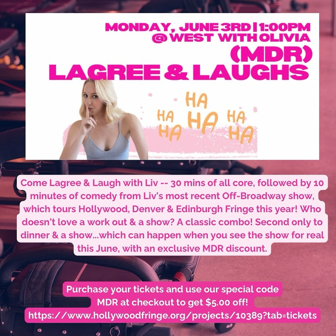Come Lagree &amp; Laugh with Liv &mdash; 30 mins of all core, followed by 10 minutes of comedy from Liv&rsquo;s most recent Off-Broadway show, which tours Hollywood, Denver &amp; Edinburgh Fringe this year! Who doesn&rsquo;t love a work out &amp; a s