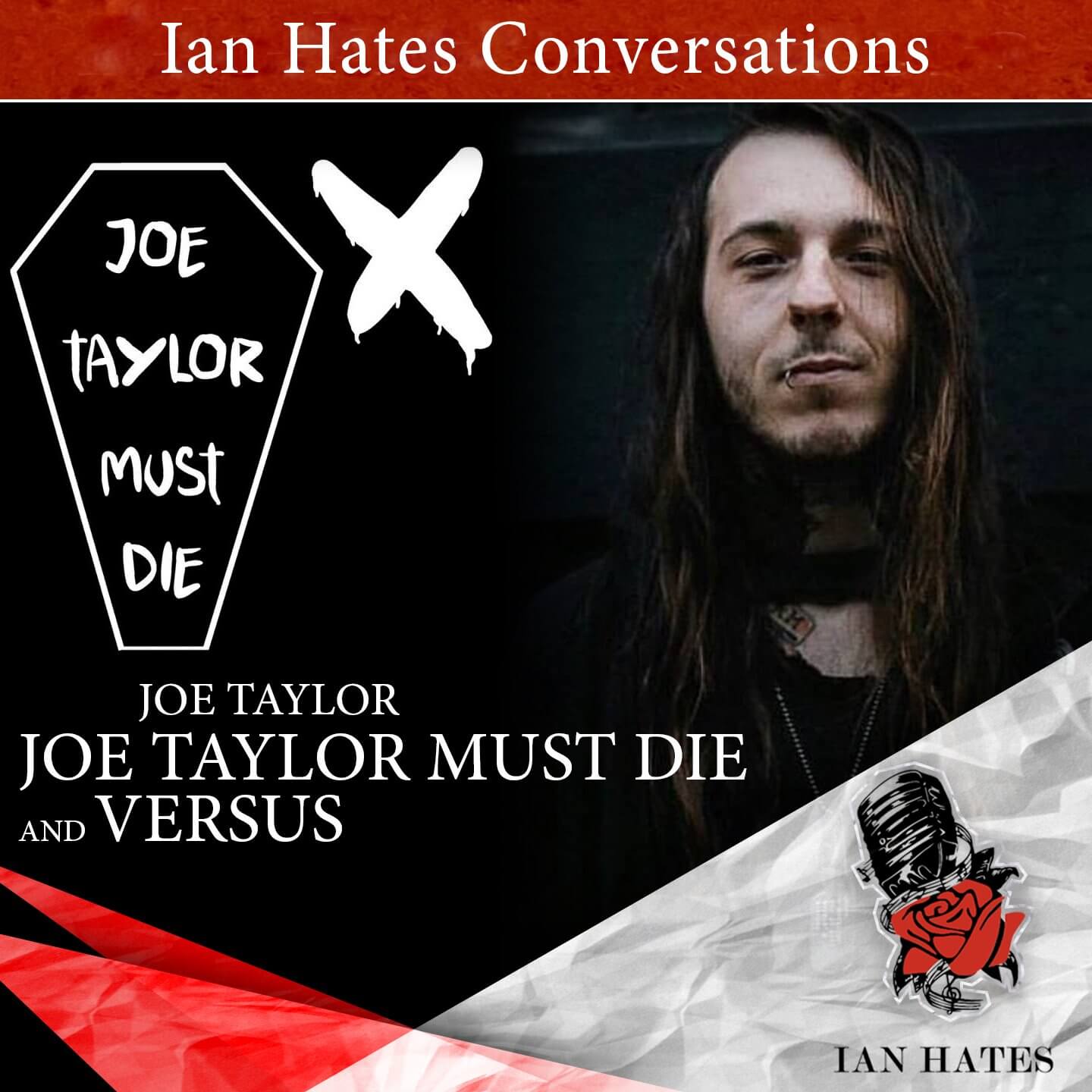 Joe Taylor Must Die - Versus - Joe Taylor - Ian Hates Music #172 episode artwork