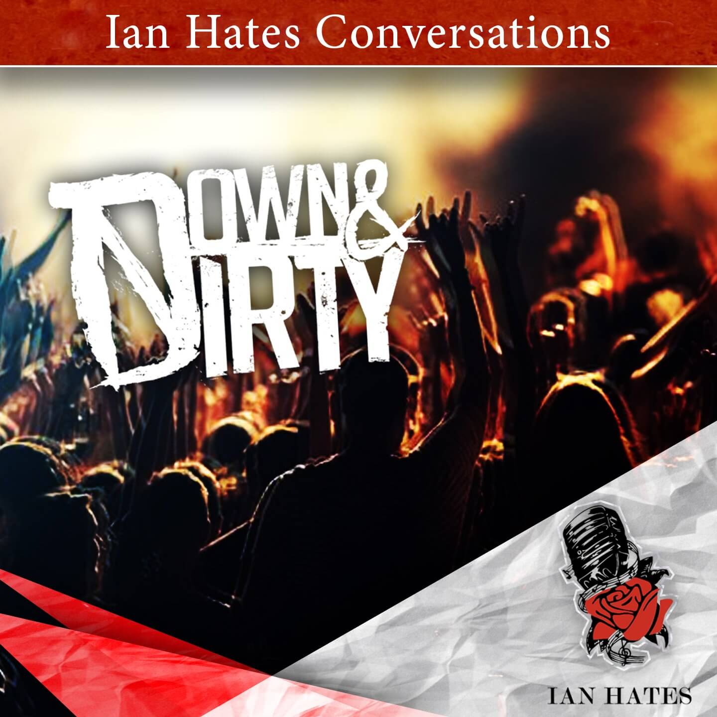 Down & Dirty - Ian Hates Music #225 episode artwork
