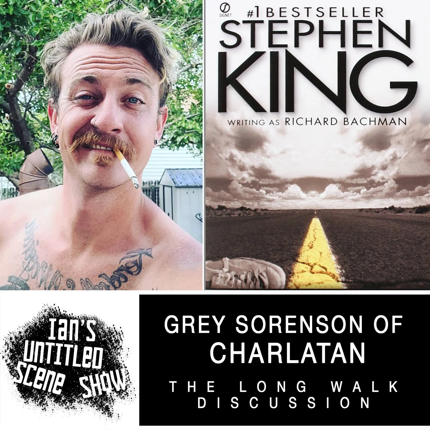 Charlatan - Grey Sorenson - The Long Walk - Ian's Untitled Scene Show episode artwork