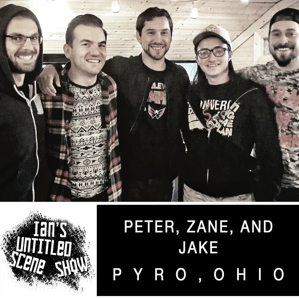Pyro, Ohio - Peter, Zane, and Jake - Ian's Untitled Scene Show episode artwork