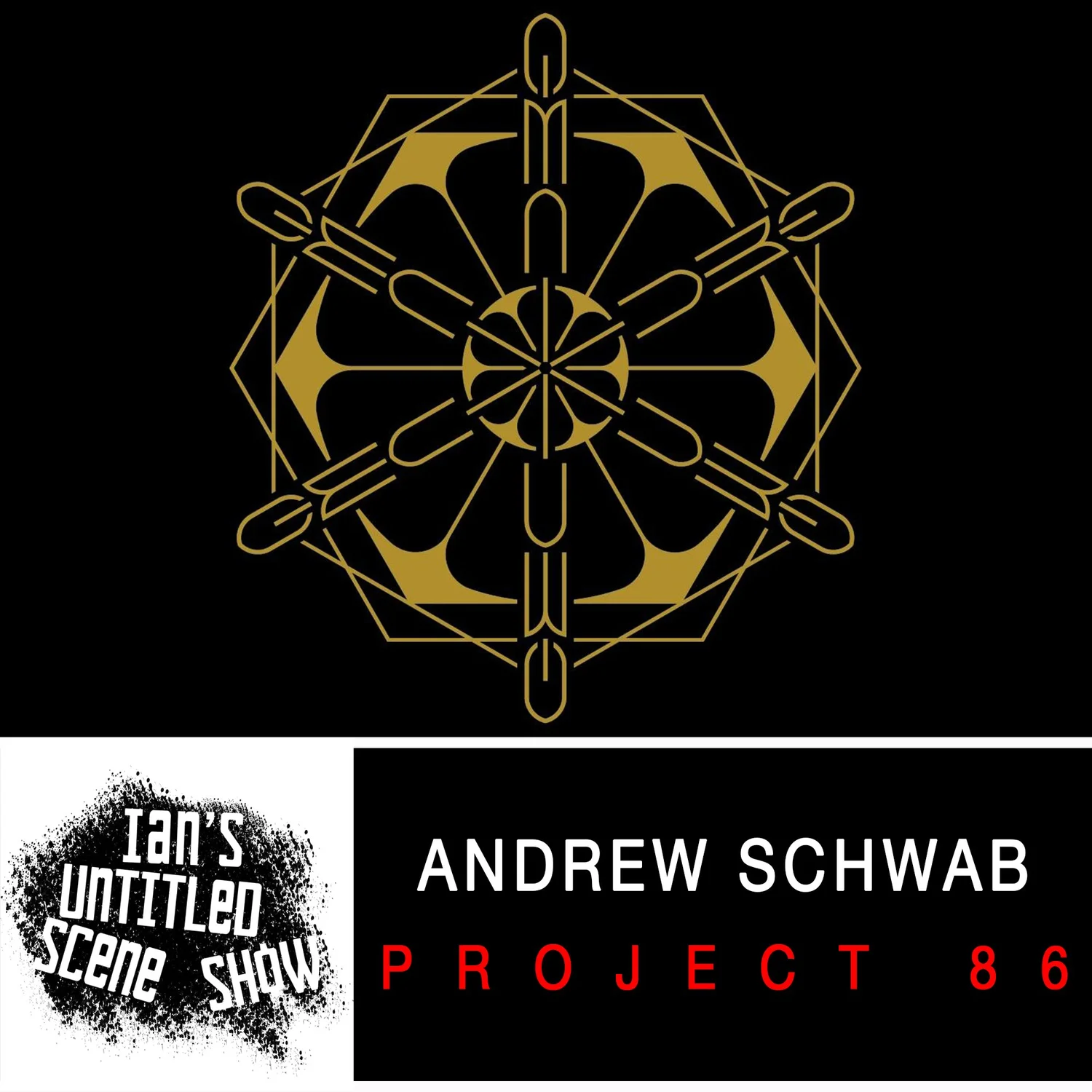 Project 86 - Andrew Schwab Returns - Ian's Untitled Scene Show episode artwork