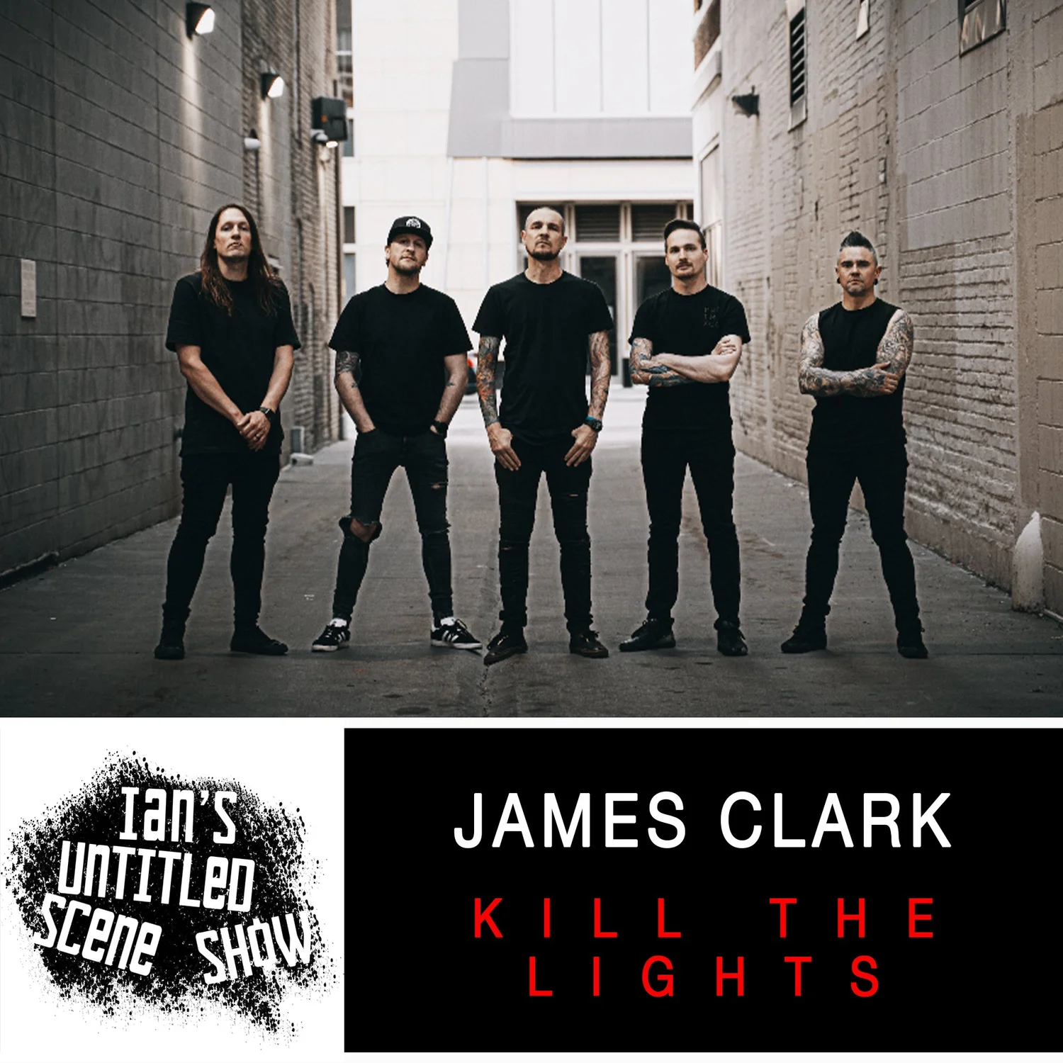 Kill The Lights - James Clark - Ian's Untitled Scene Show episode artwork