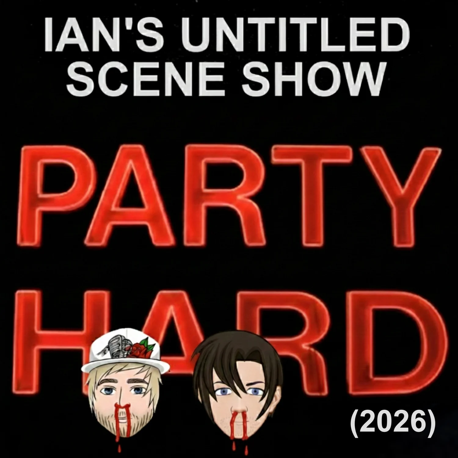 PARTY HARD (2026) Feat Jake - Ian's Untitled Scene Show